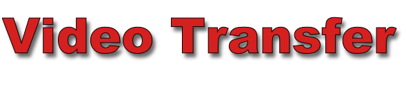 Video Transfer